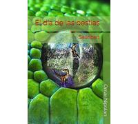 El día de las bestias: Saurios 1