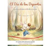 El Día de los Deportes: Un cuento de Bompy y los Amigos del Bosque · 25 deportes para niños de 3 a 7 años