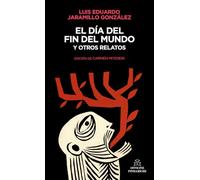 El día del fin del mundo y otros relatos (Trame narrative)