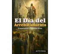 El Día del Rapto: Preparados o Dejados Atrás