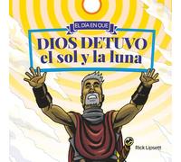 El día en que Dios detuvo el sol y la luna