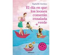 El día en que los leones comerán ensalada verde (Best Seller)