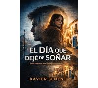 El día que dejé de soñar: Los sueños no desaparecieron