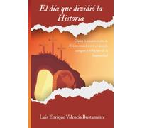 El día que dividió la historia
