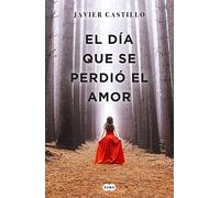 El dia que se perdio el amor