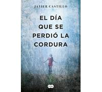 El Día Que Se Perdió La Cordura / The Day Sanity Was Lost