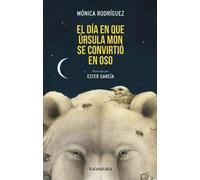 El día que Úrsula Mon se convirtió en oso (Tiramillas)