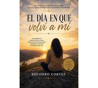 El día que volví a mí