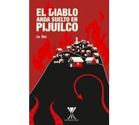 El diablo anda suelto en Pijuilco