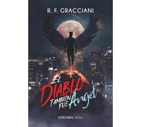 El Diablo También Fue Ángel: Una historia de romance gay, oscuridad emocional y autoaceptación en medio de relaciones tóxicas