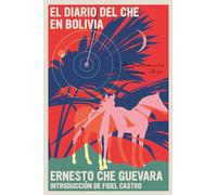 El Diario de Che En Bolivia (The Che Guevara Library): Edicion Autorizada