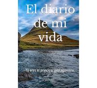 El diario de mi vida: Para escribir las impresiones más importantes de tu vida. 100 páginas, tipo de papel interior a rayas. (De 8 a 18 años)