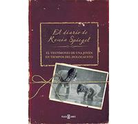 El Diario de Renia Spiegel: El Testimonio de Una Joven En Tiempos del Holocausto/ Renia's Diary: A Holocaust Journal: El testimonio de una joven en ... of a Young Woman During the Holocaust