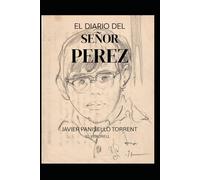 El diario del señor Pérez: TOMO1 (EL DIARIO DEL SEÑOR PEREZ TOMO 1)