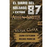 El Diario del Soldado 87: + El Diario de Allen Smith y El Diario del Soldado 83