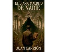 El Diario Maldito de Nadie: 1 (Trilogía de Nadie)