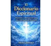 El diccionario espiritual, Oraciones de rompimiento para una vida abundante