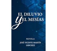 EL DILUVIO Y EL MESIAS
