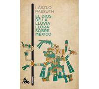 El dios de la lluvia llora sobre México (Contemporánea)
