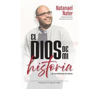El Dios De Mi Historia: ...Él Me Llevó de La Mano