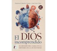 El dios incomprendido: El desafío del clima en la historia de la humanidad (Otros títulos)