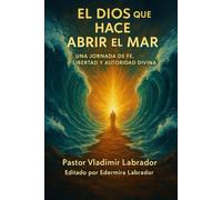 El Dios que hace abrir el mar: Una jornada de fe, libertad y autoridad divina.