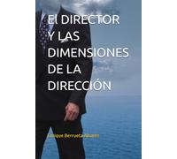 El DIRECTOR Y LAS DIMENSIONES DE LA DIRECCIÓN: 4 (Estres Directivo)