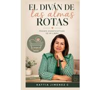 El Divan de las Almas Rotas: Sanar, perdonar, reescribir tu historia
