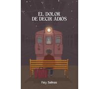 El dolor de decir adiós