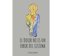El dolor no es un error del sistema