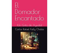 El Domador Encantado: ¡Un Grito de Ayuda!