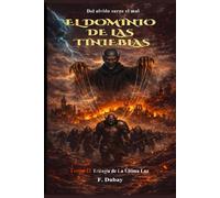 EL DOMINIO DE LAS TINIEBLAS (Trilogía La última luz)