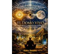 EL DOMO VIVO: SOL, LUNA Y LA ARQUITECTURA OCULTA DEL ECOSISTEMA CERRADO