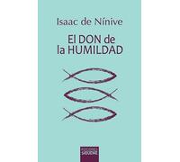 El don de la humildad: Itinerario para la vida espiritual: 32 (Ichthys)