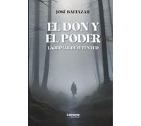 El don y el poder, lágrimas de juventud: 1 (Misterio)