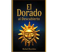 EL DORADO AL DESCUBIERTO