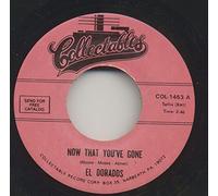 El Dorados - Now That You've Gone b/w Rock 'n Roll's For Me 45rpm