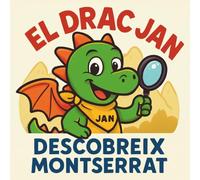El DRAC JAN Descobreix MONTSERRAT: Un viatge màgic per la cultura catalana, et presentem un conte infantil per descobrir la història, les llegendes i ... Catalunya. (EL DRAC JAN DESCOBREIX CATALUNYA)