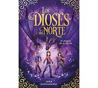 El Dragón de la Noche / The Night Dragon: 4 (Los Dioses del Norte)