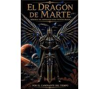 El Dragón de Marte - Memorias del Emperador Xenon Thunder Dragon