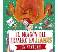 El Dragon del Trasero En Llamas En Navidad (Picarona)