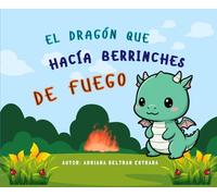 El dragón que hacía berrinches de fuego