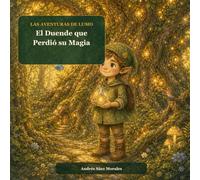 El Duende que Perdió su Magia (Las Aventuras de Lumo)