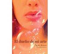 El dueño de mi arte