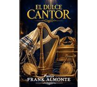 El Dulce Cantor: La música como servicio delante de Dios