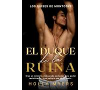 El Duque de la Ruina: Un dark romance MM de mafia ambientado en la universidad (Los Dioses de Montcove)