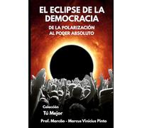 EL ECLIPSE DE LA DEMOCRACIA: EL ASCENSO SILENCIOSO DEL AUTORITARISMO (Tú Mejor)