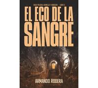 El eco de la sangre: (Saga policial Bermejo y Roncero, Libro 5)