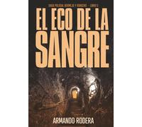 El eco de la sangre: (Saga policial Bermejo y Roncero, Libro 5)