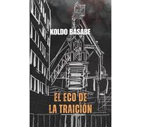 El Eco de la Traición (La Resaca de los Cobardes)